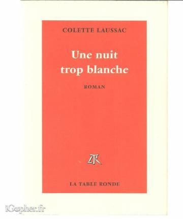 Livre : Une nuit trop blanche (Colette Laussac)