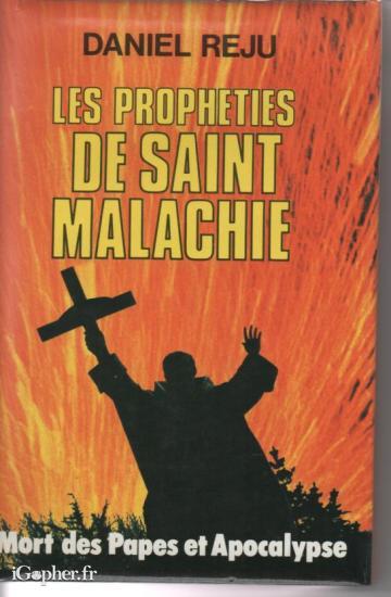Daniel REJU : les prophéties de Saint Malachie