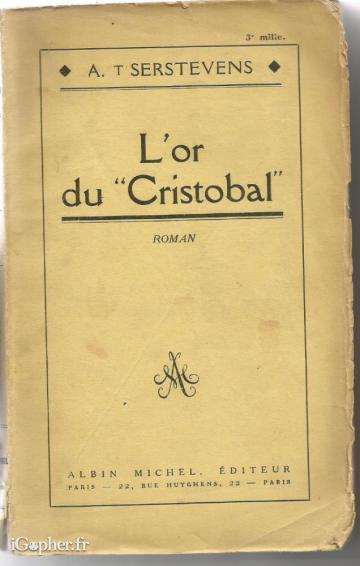Livre : L'or du Cristobal (A. T'Serstevens)
