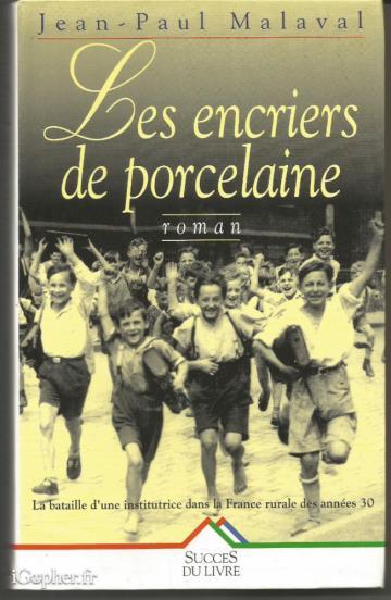Livre : Les encriers de porcelaine... (Jean Paul Malaval)
