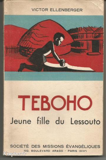 Livre : Teboho Jeune fille du Lessouto (Victor Ellenberger)