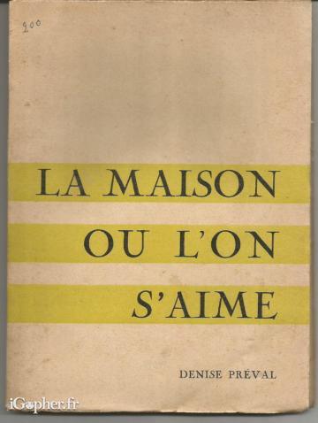 Livre : La maison où l'on s'aime (Denise Préval)