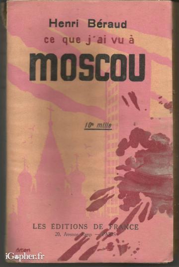 Livre : Ce que j'ai vu à Moscou (Henri Béraud)
