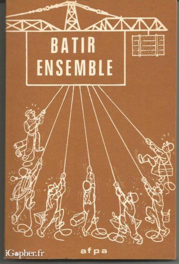 Livre : Bâtir Ensemble (sous forme d'humour)