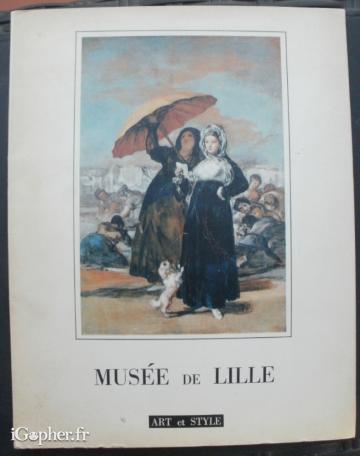 Livret : Musée de Lille (Art et Style N°42 de 1957)