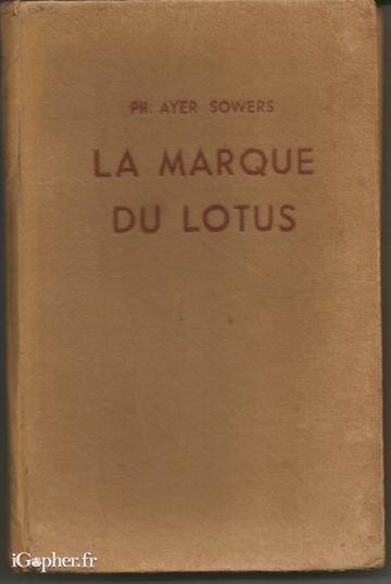 Livre : La marque du lotus (Phyllis Ayer Sowers)