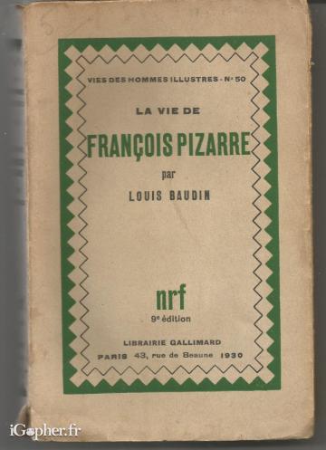 Livre : La vie de François Pizarre (Louis Baudin)
