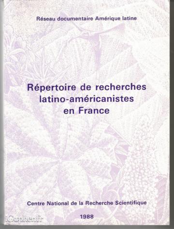 Livre : Répertoire de recherches latino-américanistes en France