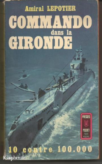 Livre : Commando dans la Gironde (Lepotier)