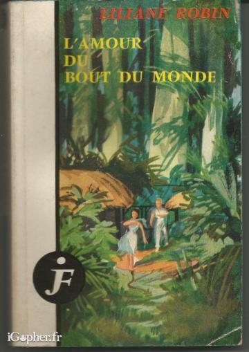 Livre : L'amour du bout du monde (Liliane Robin)