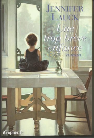 Livre : Une trop brève enfance (Jennifer Lauck)