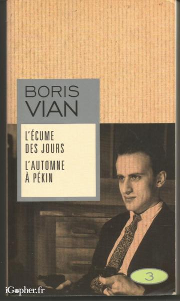 Livre : L'écume des jours + L'automne à Pékin (Boris Vian)