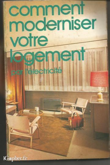 Livre : Comment moderniser votre logement par l'électricité