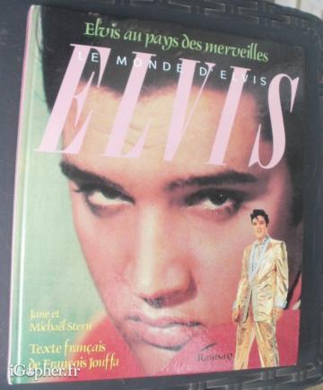 Livre : Le Monde d'Elvis - Elvis au pays des merveilles (Stern)