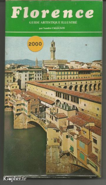 Livre : Florence Guide artistique illustré (Sandro Chierichetti)