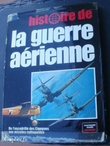 Livre Histoire de la guerre aérienne de l'escadrille des Cigognes