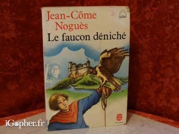 Livre : Le Faucon déniché (Jean-Côme Noguès)