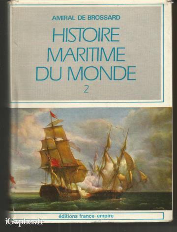 Livre : Histoire maritime du monde (Tome 2) (Amiral De Brossard)