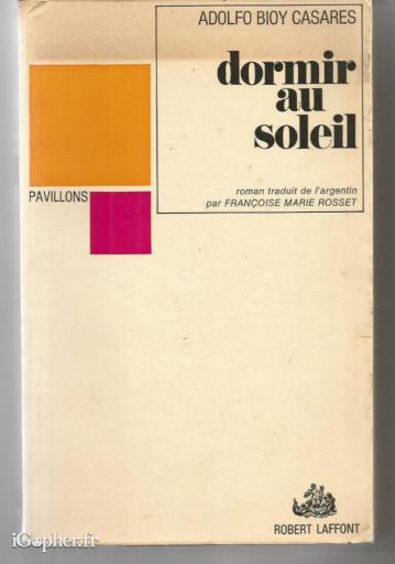 Livre : Dormir au soleil (Adolfo Bioy Casares)