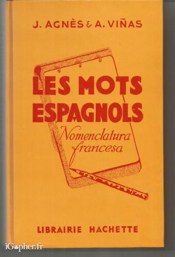 Livre : Les mots espagnols - Nomenclatura francesa