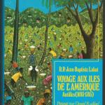 Livre : Voyage aux Iles de l'Amérique (R.P. Jean-Baptiste Labat)