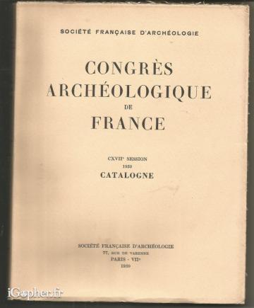 Livre : Congrès Archéologique de France (Catalogne)