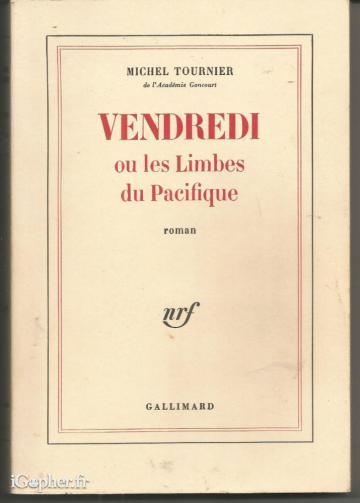Livre : Vendredi ou les limbes du Pacifique (Michel Tournier)