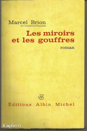 Livre : Les miroirs et les gouffres (Marcel Brion)