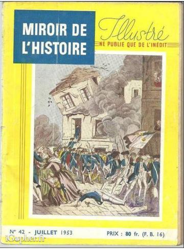 Revue illustrée "Miroir de l'histoire" N°42 (Juillet 1953)