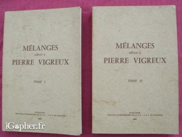 Livres : Mélanges offerts à Pierre Vigreux (tome 1 et 2)